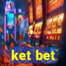 ket bet